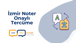 İzmir Noter Onaylı Tercüme
