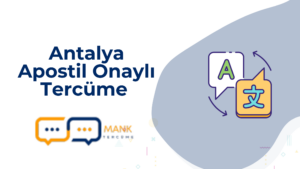 Antalya Apostil Onaylı Tercüme